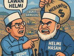Teddy Rahman Harus Melawan Cawe-Cawe Helmi Hasan “Merampok” Bukit Sanggul