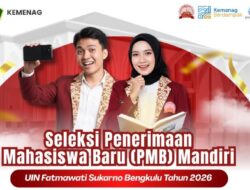 PMB Mandiri UIN Fatmawati Sukarno Bengkulu Hadirkan 9 Jalur Seleksi bagi Calon Mahasiswa